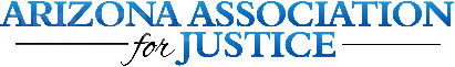 Arizona Association for Justice